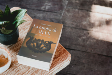 Alejandra O’Sullivan nos invita a descubrir “La tumba de Arán”, una aventura humana en el corazón del mundo antiguo