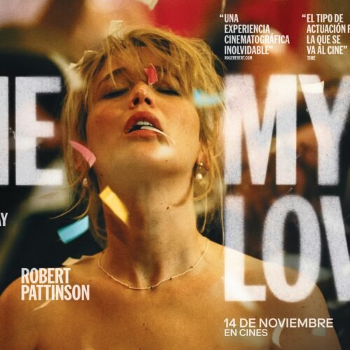 ‘Die My Love’: la nueva película de Jennifer Lawrence y Robert Pattinson