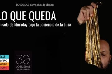 Disfruta de ‘Lo que queda’ el nuevo espectáculo de Losdedae