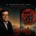 OSCAR EDUARDO BORJA SANTOFIMIO REFLEXIONA SOBRE EL FUTURO DE LA HUMANIDAD EN LA NOVELA FUTURISTA ‘DISTOPÍA 2049’