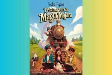 ‘Próxima Parada: Magia Majara’ en el Teatro Fígaro